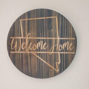 Made in Nevada Nevada Welcome Home Round Wood Sign