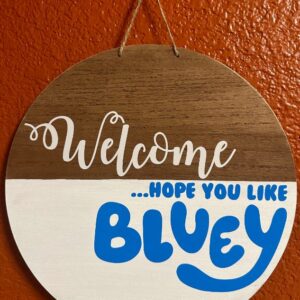 Product image of  Welcome Hope you like Bluey Door Sign
