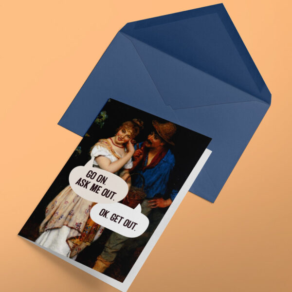 Go On, Ask Me Out – Funny Adult Valentine’s Card