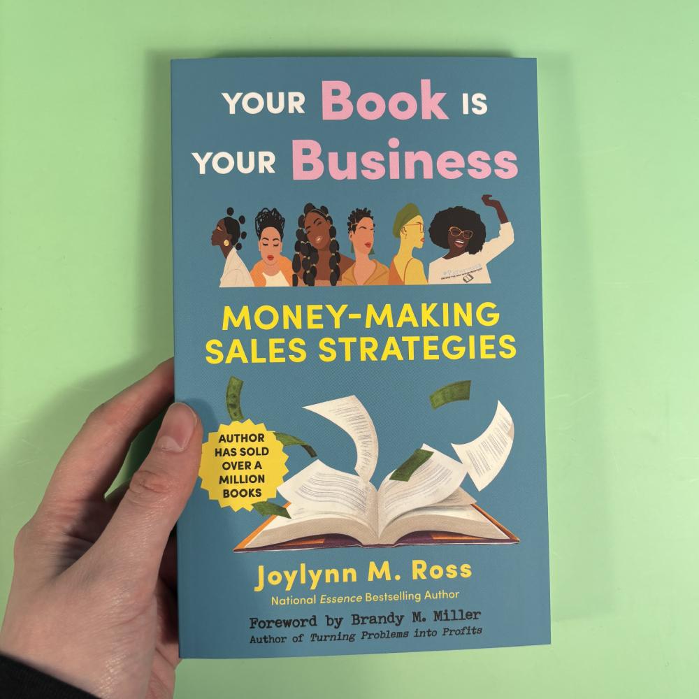 Your Book Is Your Business: Money-Making Sales Strategies